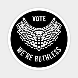 Vote We're Ruthless Magnet